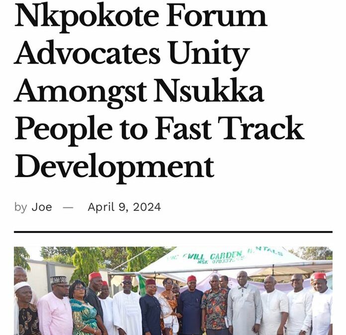 Nkpokote Forum Advocates Unity among Nsukka people to fast track development